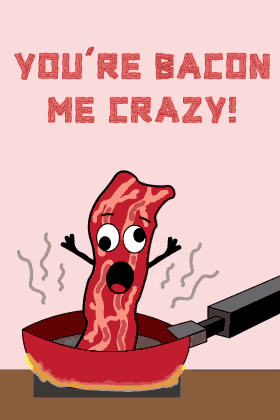 Bacon Me Crazy ecard